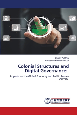 Colonial Structures and Digital Governance 620822361X Book Cover