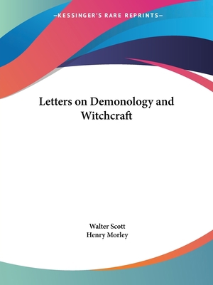 Letters on Demonology and Witchcraft 1564594300 Book Cover