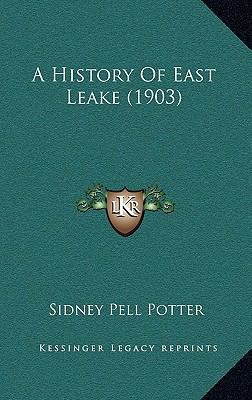 A History Of East Leake (1903) 1165284383 Book Cover