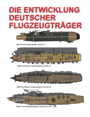 Die Entwicklung Deutscher Flugzeugträger [German] B0GFTRX2Y5 Book Cover