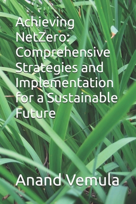 Achieving NetZero: Comprehensive Strategies and... B0D8L2C9Y5 Book Cover