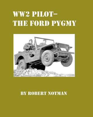 WW2 Pilot Model-The Ford Pygmy 1434845583 Book Cover