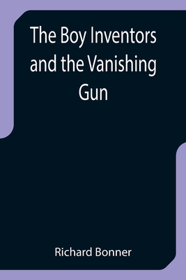 The Boy Inventors and the Vanishing Gun 9355753640 Book Cover