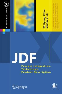 Jdf: Process Integration, Technology, Product D... 3642062539 Book Cover