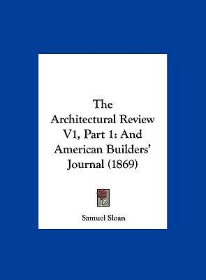 The Architectural Review V1, Part 1: And Americ... 1162264977 Book Cover