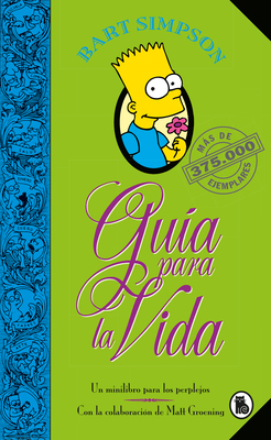 Bart Simpson: Guía Para La Vida: Un Mini-Libro ... [Spanish] 8402421997 Book Cover