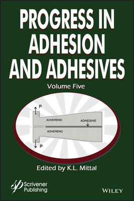 Progress in Adhesion Adhesives Volume 5 1119748062 Book Cover