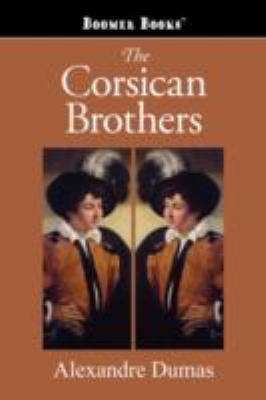 The Corsican Brothers 1434100529 Book Cover