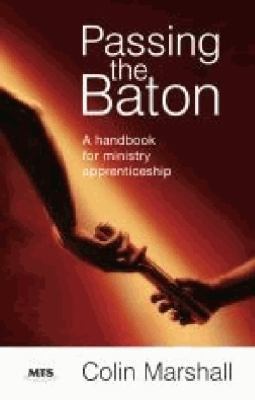 Passing the Baton: A Handbook for Ministry Appr... 1921068795 Book Cover