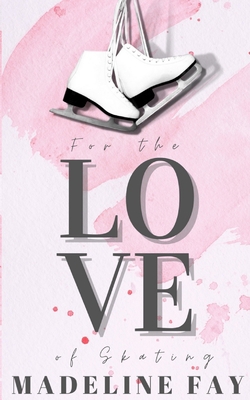 For the Love of Skating 1088040519 Book Cover