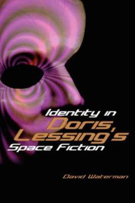 Identity in Doris Lessing's Space Fiction 1934043222 Book Cover