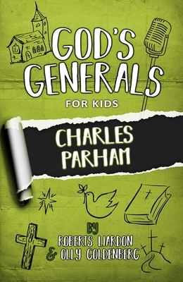 God's Generals for Kids-Volume 6: Charles Parham 1610362047 Book Cover