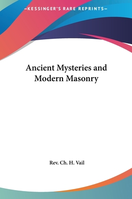 Ancient Mysteries and Modern Masonry 1161349588 Book Cover
