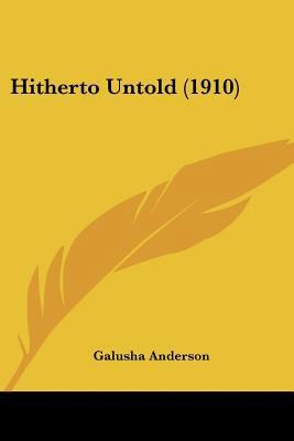 Hitherto Untold (1910) 1120628180 Book Cover