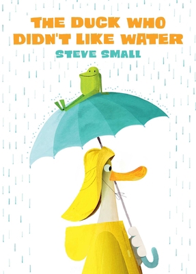The Duck Who Didn't Like Water 1534489177 Book Cover
