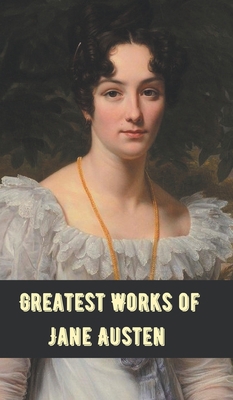 Greatest Works Jane Austen (Deluxe Hardbound Ed... 9356618127 Book Cover