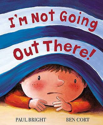I'm Not Going Out There! 1845063694 Book Cover