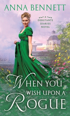 When You Wish Upon a Rogue: A Debutante Diaries... 1250389933 Book Cover