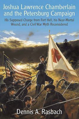 Joshua Lawrence Chamberlain and the Petersburg ... 1611213061 Book Cover