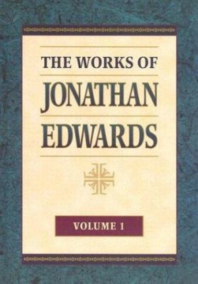 The Works of Jonathan Edwards 1565630858 Book Cover