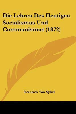 Die Lehren Des Heutigen Socialismus Und Communi... [German] 1160868158 Book Cover