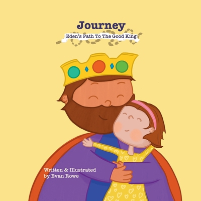 Journey: Eden's Path To The Good King            Book Cover