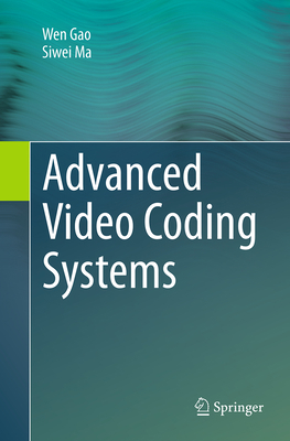 Advanced Video Coding Systems 3319355589 Book Cover