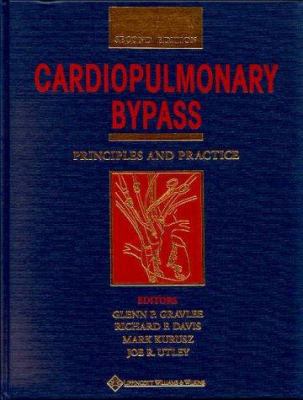 Cardiopulmonary Bypass: Principles and Practice 0683304763 Book Cover