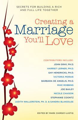 Creating a Marriage You'll Love: Secrets for Bu... 1416205594 Book Cover