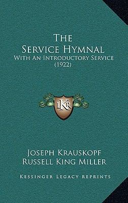 The Service Hymnal: With An Introductory Servic... 1165622386 Book Cover