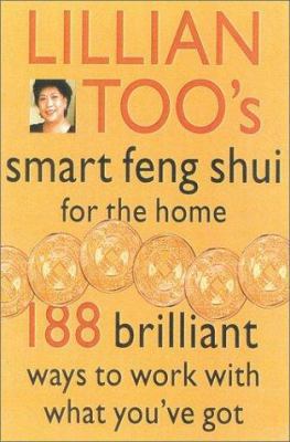 Lillian Too's Smart Feng Shui for the Home: 188... 0007117507 Book Cover