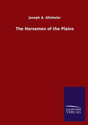 The Horsemen of the Plains 3846048429 Book Cover