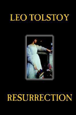 Resurrection by Leo Tolstoy, Fiction, Classics,... 1592246362 Book Cover