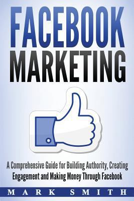 Facebook Marketing: A Comprehensive Guide for B... 1975937961 Book Cover