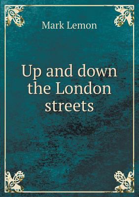 Up and down the London streets 5518822707 Book Cover