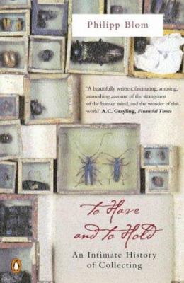 To Have and to Hold : An Intimate History of Co... 0140294805 Book Cover