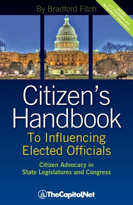 Citizen's Handbook to Influencing Elected Offic... 1587331810 Book Cover