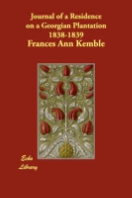 Journal of a Residence on a Georgian Plantation... 1406876003 Book Cover