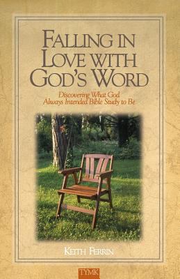 Falling In Love with God's Word: Discovering Wh... 0974002305 Book Cover