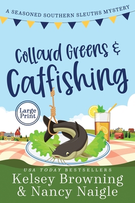 Collard Greens and Catfishing: A Funny Culinary... [Large Print] 1944898476 Book Cover