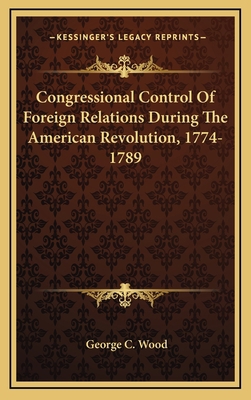 Congressional Control of Foreign Relations Duri... 1163834947 Book Cover