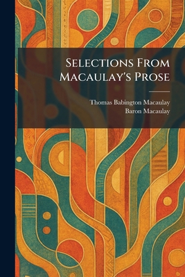 Selections From Macaulay's Prose 102597915X Book Cover
