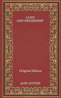 Love and Freindship - Original Edition B08P1CFBB9 Book Cover