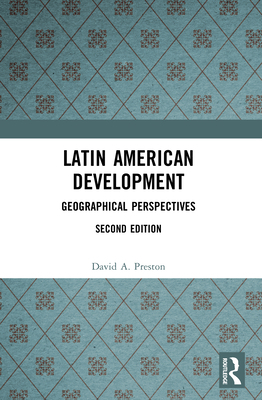 Latin American Development: Geographical Perspe... 0582236959 Book Cover