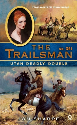 The Trailsman #361: The Trailsman #361: Utah De... 0451235193 Book Cover