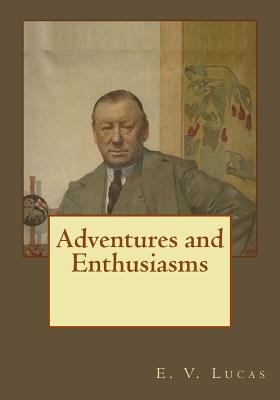 Adventures and Enthusiasms 1546578013 Book Cover