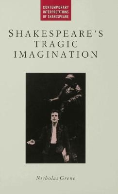 Shakespeare's Tragic Imagination 0333458257 Book Cover