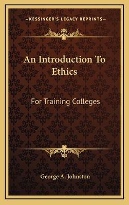 An Introduction to Ethics: For Training Colleges 1163848581 Book Cover