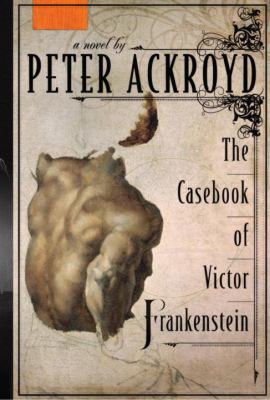 The Casebook of Victor Frankenstein: A Novel 0385530846 Book Cover
