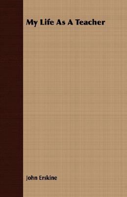 My Life As A Teacher 1406739618 Book Cover